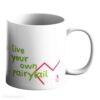 mug-quotes-yourownfaiytale-right-007-0031-1